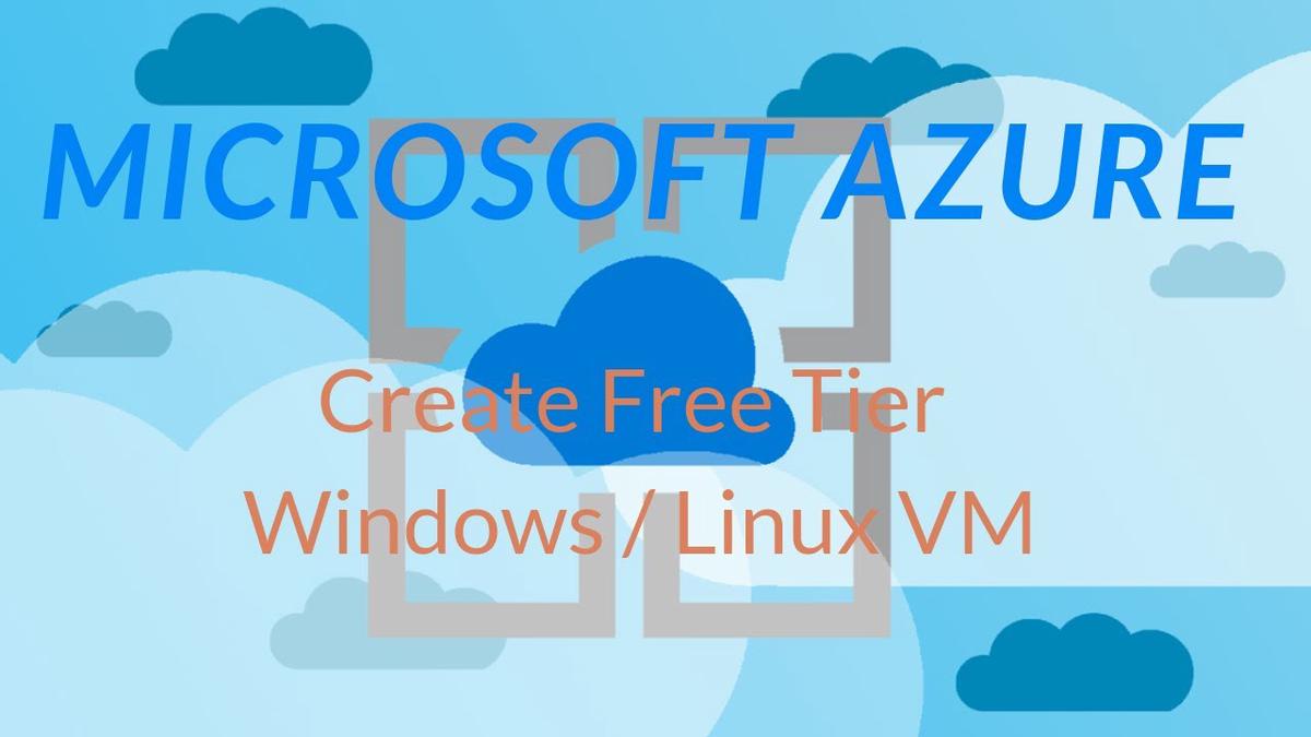'Video thumbnail for Create free tier Azure Windows / Linux virtual machines'