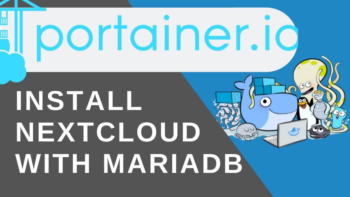 'Video thumbnail for Use Portainer to Install NextCloud with MariaDB - 2'