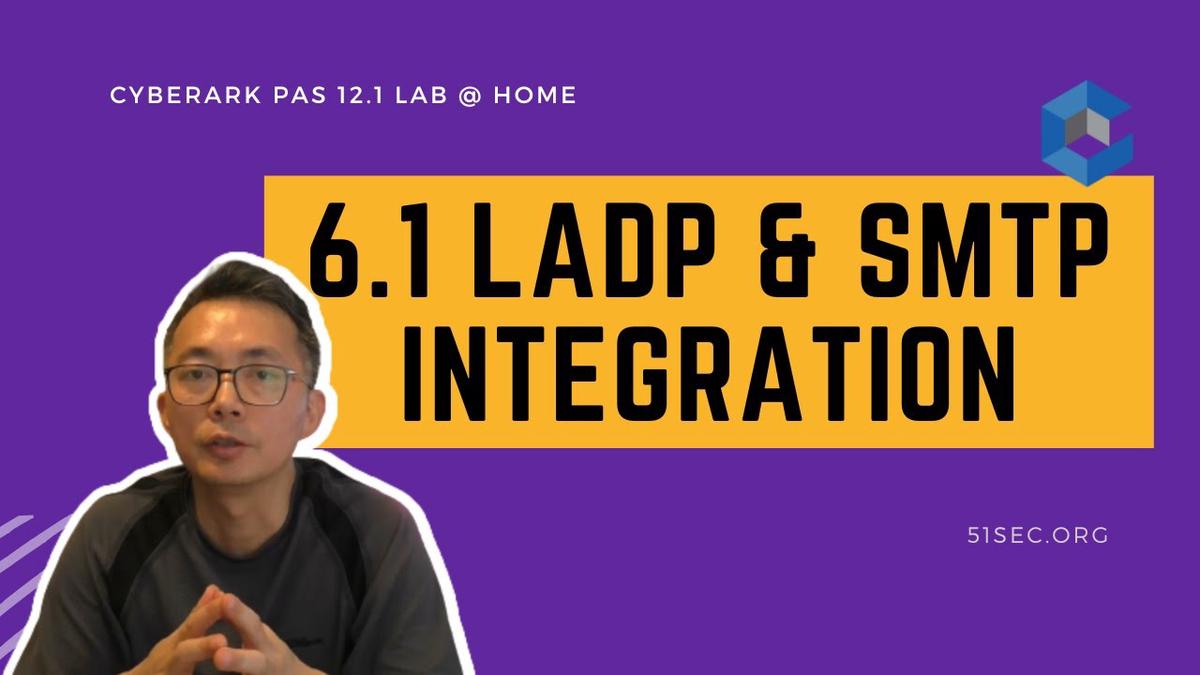 'Video thumbnail for 6.1 Basic Integration,LDAP,SMTP - CyberArk PAM 12.1 Lab @Home'